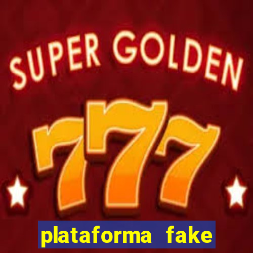 plataforma fake para jogar